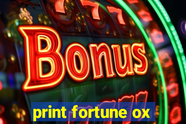 print fortune ox